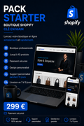 🚀 Pack Starter – Boutique Shopify clé en main